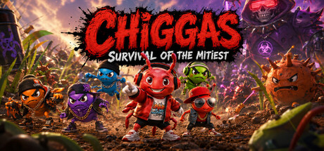 Chiggas - Survival of the Mitiest