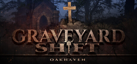 Graveyard Shift: Oakhaven
