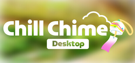 Chill Chime Desktop
