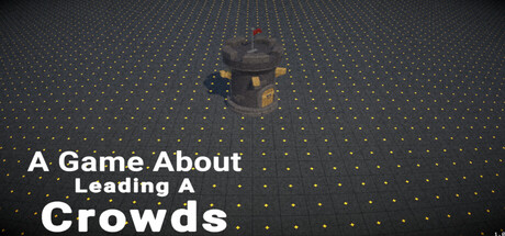 A Game About Leading A Crowds