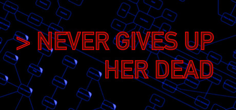 Never Gives Up Her Dead