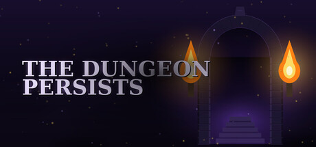 The Dungeon Persists