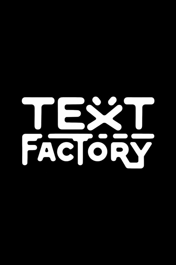Text Factory: Automation