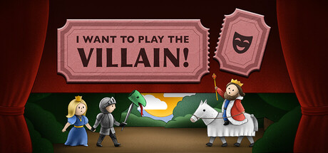 I Want to Play the Villain!