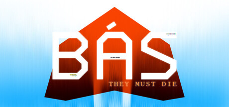 Cover art from Bas: They Must Die