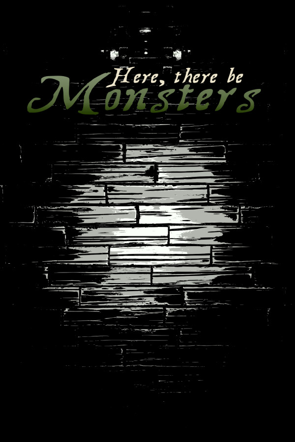 Here, There Be Monsters
