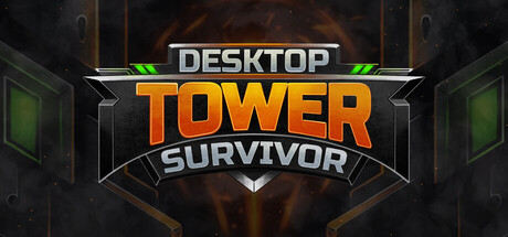 Desktop Tower Survivor