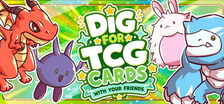 Dig for TCG Cards With Your Friends