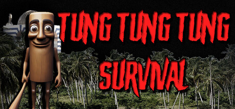 Tung Tung Tung Survival