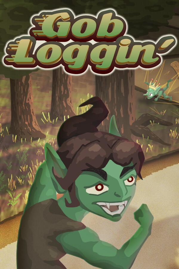 Gob Loggin'