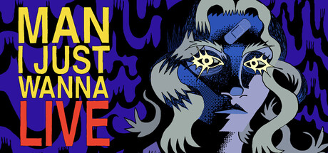 Cover art from Man I Just Wanna Live