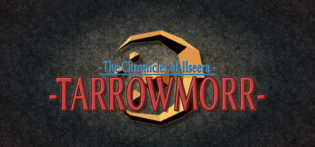 The Chronicles of Ilseera: Tarrowmorr
