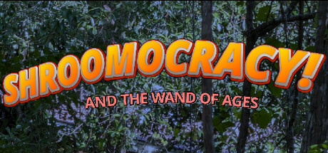 Shroomocracy! And The Wand Of Ages