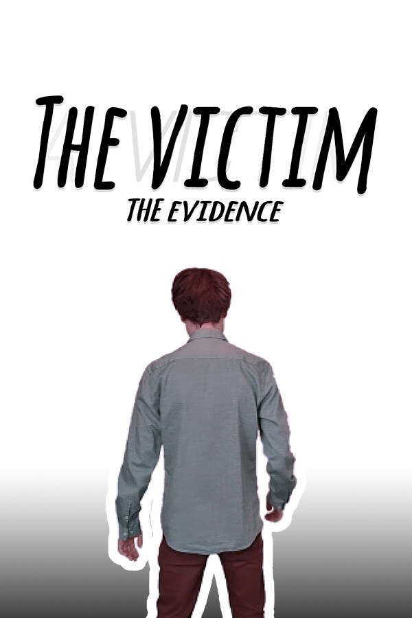 The Victim: The Evidence