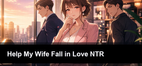 Cover art from Help My Wife Fall in Love NTR