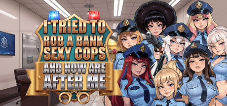 Cover art from I tried to rob a bank, sexy cops and now are after me.