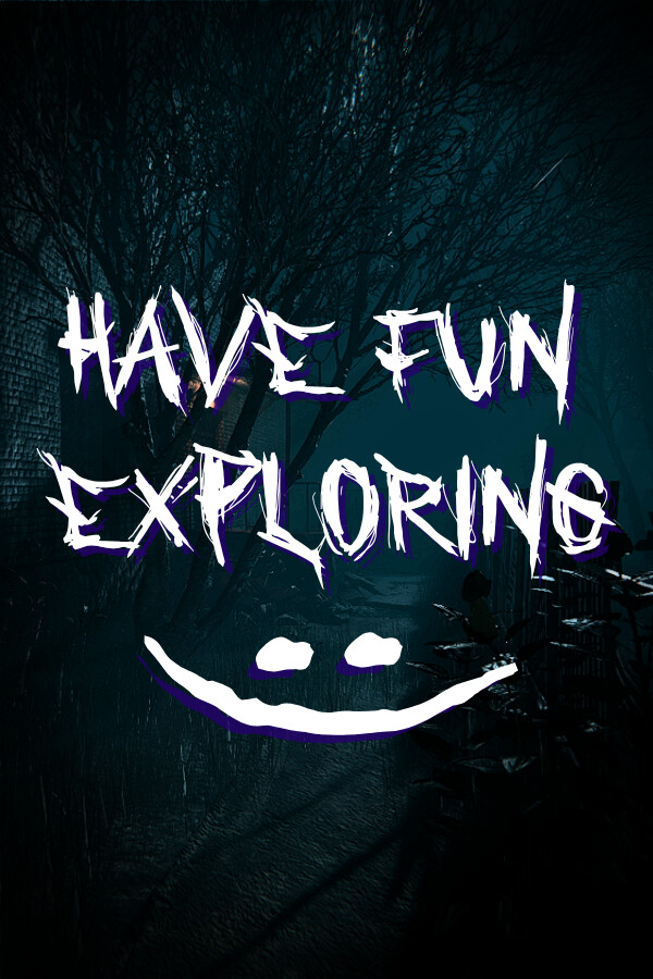 Have Fun Exploring