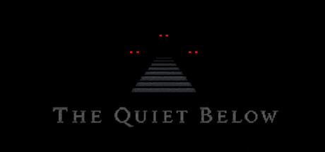 The Quiet Below