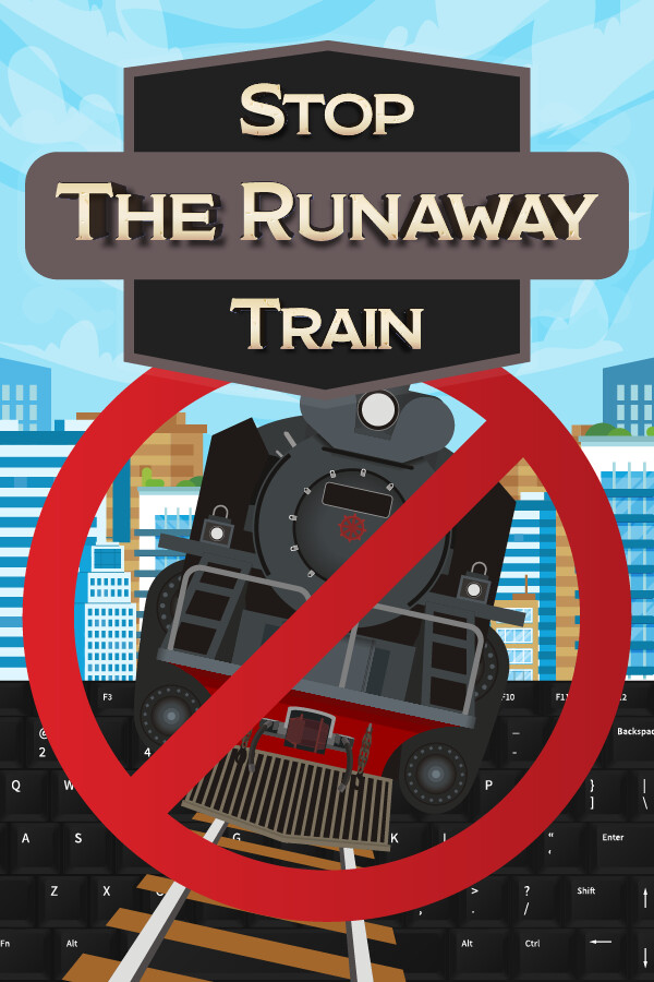 Stop The Runaway Train