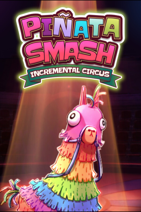 Pinata Smash: Incremental Circus