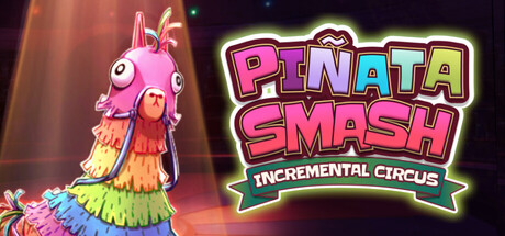 Cover art from Pinata Smash: Incremental Circus