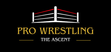 Pro Wrestling: The Ascent
