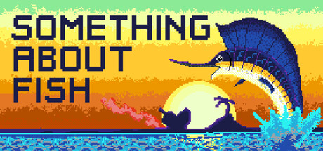 Cover art from Something About Fish