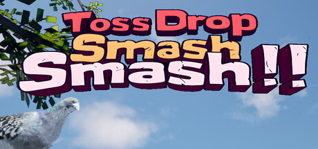 Toss Drop Smash Smash
