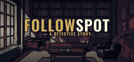 追光探偵物語 FOLLOWSPOT — A Detective Story