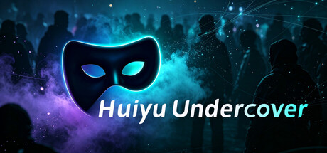 Huiyu Undercover