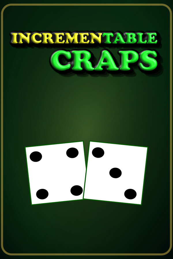 Incrementable Craps