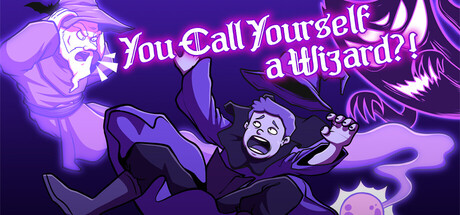 You Call Yourself a Wizard?!
