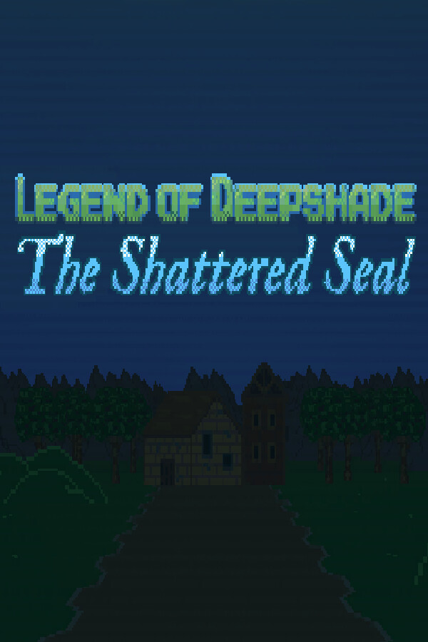 Legend of Deepshade: The Shattered Seal