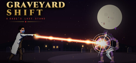 Graveyard Shift: A Sage's Last Stand