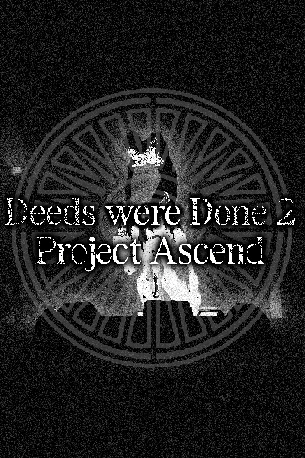 Deeds were Done 2: Project Ascend
