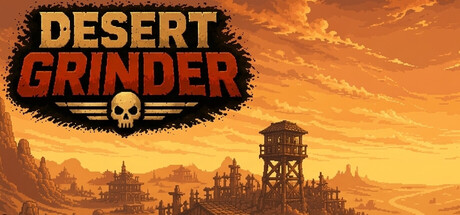 Desert Grinder