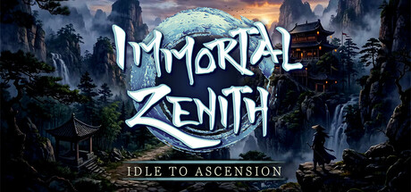 Immortal Zenith: Idle to Ascension