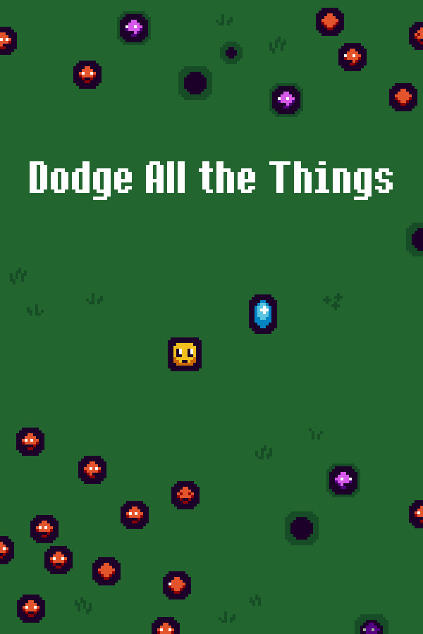 Dodge All the Things