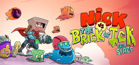 Cover art from Nick vs the Brick of Ick from space