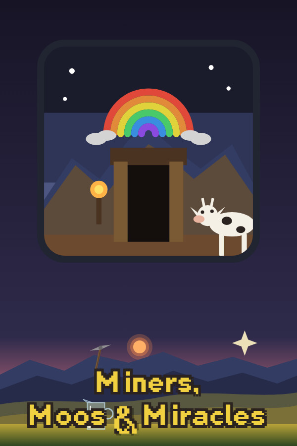 Miners, Moos & Miracles