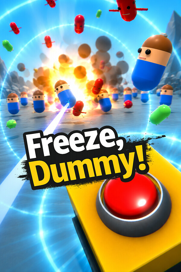 Freeze, Dummy!