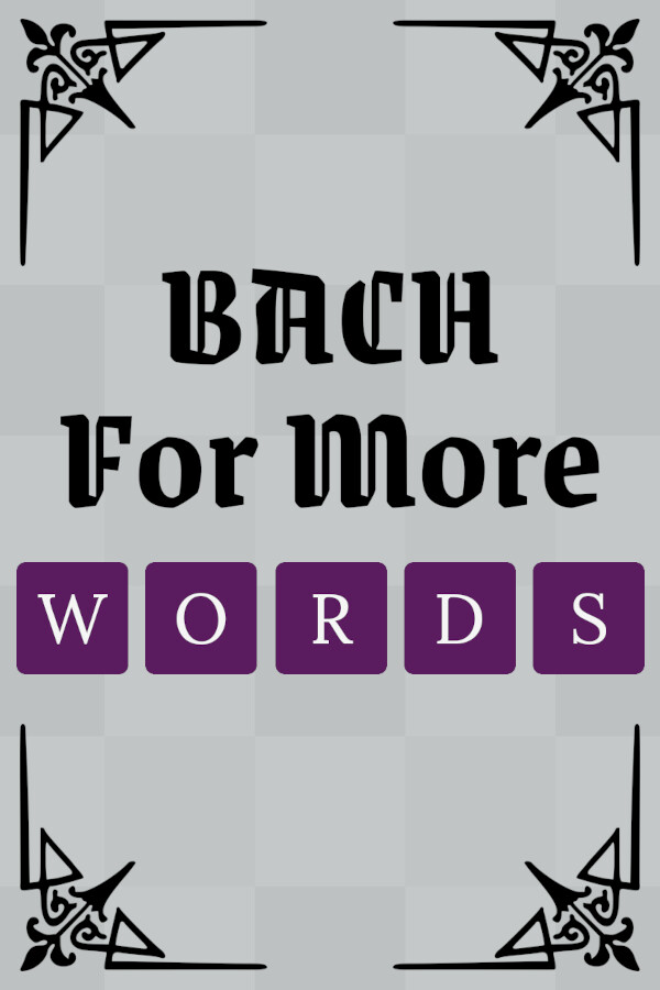 Bach For More Words