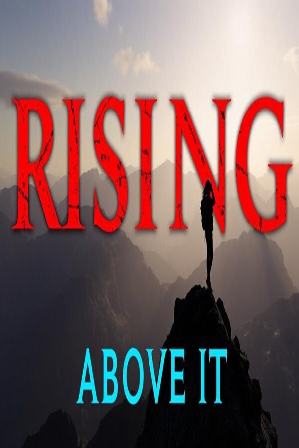 Rising Above It