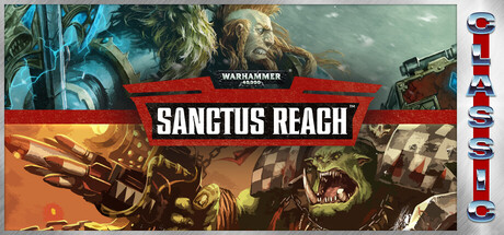 Warhammer 40,000: Sanctus Reach (Classic)