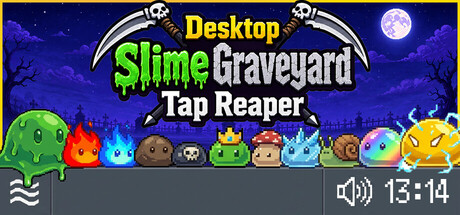 Cover art from Desktop Slime Graveyard: Tap Reaper