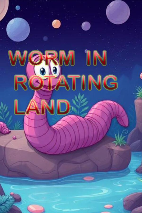Worm In Rotating Land