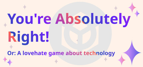Cover art from You're Absolutely Right! Or: A lovehate game about technology