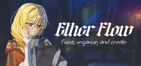 Ether Flow :: Focus, organize, and create.