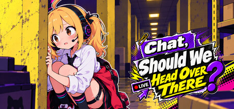 Cover art from Chat, Should We Head Over There?