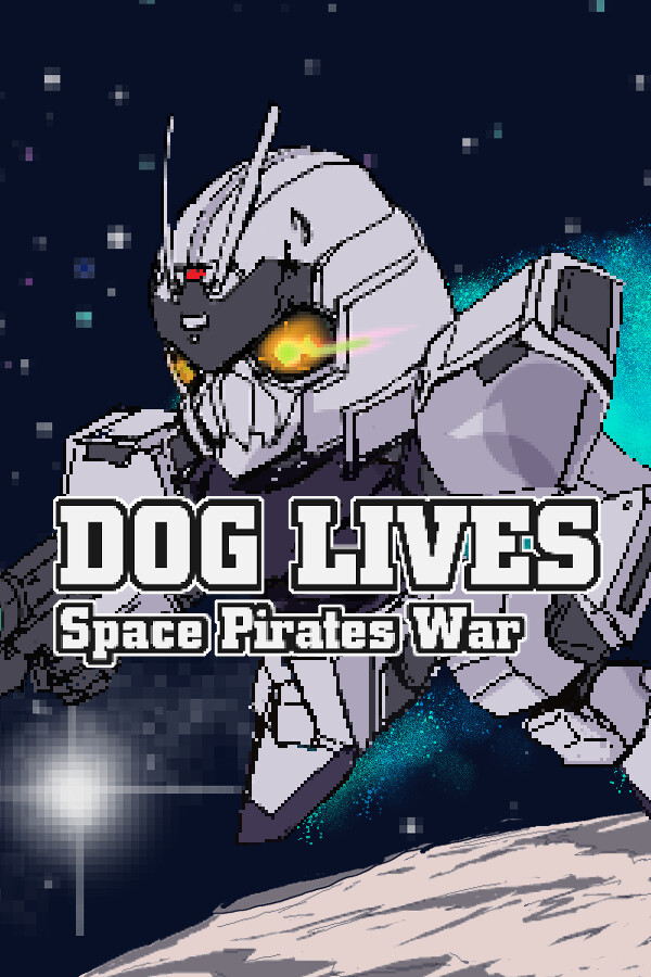 DOG LIVES: Space Pirates War